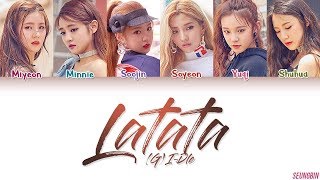 GIDLE 여자아이들 LATATA Lyrics Color Coded HANROMENG [upl. by Nileuqay246]