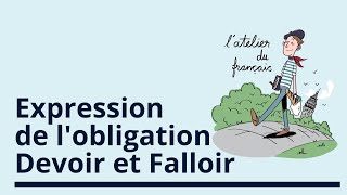 Expression de lobligation devoir et falloir [upl. by Ressler598]