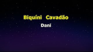 Biquíni Cavadão  Dani Karaokê [upl. by Ruthven]