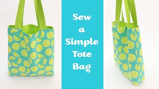 Sew a Super Simple Tote Bag DETAILED INSTRUCTIONS by learncreatesew [upl. by Retrac]