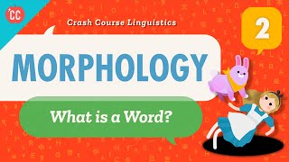 Morphology Crash Course Linguistics 2 [upl. by Anna-Diane]