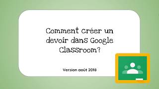 Comment créer des devoirs avec Google Classroom selon différents besoins [upl. by Vinita]