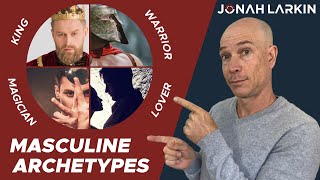 Masculine Archetypes for Self Mastery  King Warrior Magician Lover Part 1 [upl. by Anigal149]