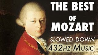 The Best Of Mozart  Slowed Down  432Hz  45 Hours [upl. by Berlin]