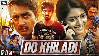 Do Khiladi Full Movie in Hindi Dubbed  Siddharth  Kashmira Pardeshi  GV Prakash  Review amp Facts [upl. by Annaynek]