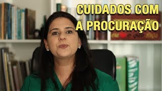 CUIDADOS COM A PROCURAÇÃO [upl. by Ulu808]