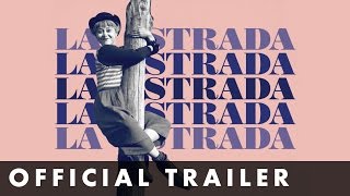 LA STRADA  Official Trailer  Remastered and in cinemas May 19th [upl. by Jeane]