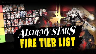 MY FIRE TIER LIST Alchemy Stars [upl. by Ridan]