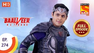 Baalveer Returns  Ep 274  Full Episode  8th January 2021 [upl. by Cheung]