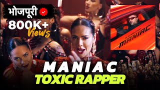 Maniac  Yo Yo Honey Singh  Bhojpuri Version  Toxic Rapper [upl. by Hpseoj414]