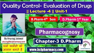 Quality Control  Evaluation of Drugs  L4 Unit1 4th  Chapter3 DPharm 1st year Pharmacognosy [upl. by Sean]