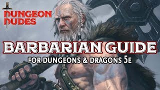 Barbarian Guide  Classes in Dungeons and Dragons 5e [upl. by Akins417]