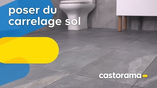 Comment poser du carrelage sol  Castorama [upl. by Mulac]