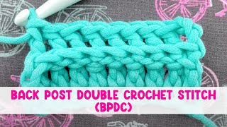 Back Post Double Crochet Stitch BPDC [upl. by Ballou997]