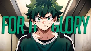 My Hero Academia  AMV  For The Glory [upl. by Jasmin]