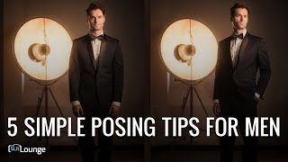 5 Simple Posing Tips For Men [upl. by Rawdon]