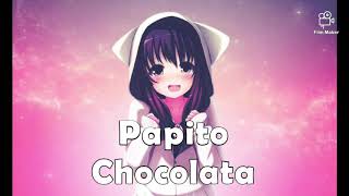 Nightcore  Papito Chocolata Seeya [upl. by Mazur]