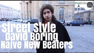 David Boring Naive New Beaters le Street Style [upl. by Onileva]