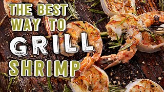 The Best Way to Grill Shrimp [upl. by Dnaloy]