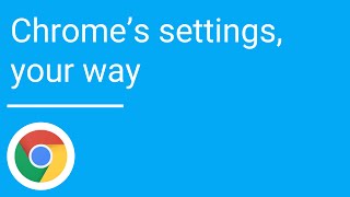 Chromes settings your way [upl. by Lienaj]