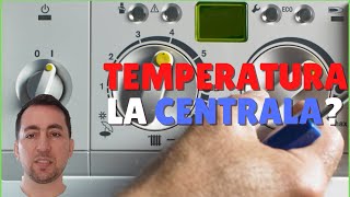 Ce Temperatura Setez La Centrala Termica ⁉️ [upl. by Aonehc]