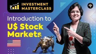 Introduction to US Stock Markets  Investment Masterclass [upl. by Ahsieker209]