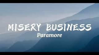 Paramore  Misery Business Lyrics [upl. by Chevy]