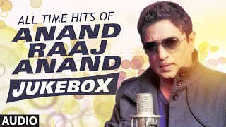 All Time Hits Of Anand Raaj Anand  Bollywood Songs  Audio Jukebox  TSeries [upl. by Waverly]