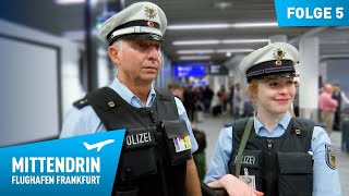 Deutschlands größte Polizeidienststelle Teil 1  Mittendrin  Flughafen Frankfurt 5 [upl. by Bartolemo841]