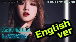 🔈 CONCERT SOUND GIDLE  LATATA English version [upl. by Atirak]