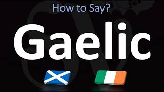 How to Pronounce Gaelic CORRECTLY  Irish VS Scottish [upl. by Lalitta]