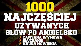 1000 najczęściej używanych słów w języku angielskim [upl. by Ahsenek]