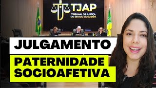 JULGAMENTO PATERNIDADE SOCIOAFETIVA [upl. by Shaya535]