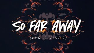 Martin Garrix amp David Guetta  So Far Away Lyric Video [upl. by Ahsinirt833]